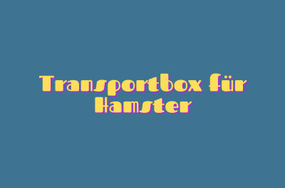 Transportbox für Hamster